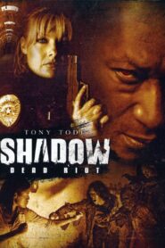 Shadow: Dead Riot 2006 on netflix