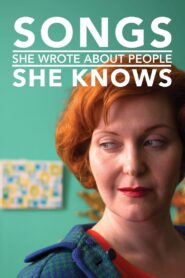Songs She Wrote About People She Knows 2014 on netflix