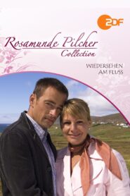 Rosamunde Pilcher: Wiedersehen am Fluss 2007 on netflix