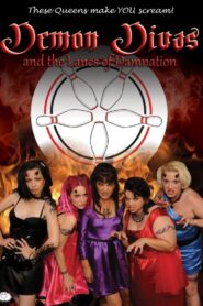Demon Divas and the Lanes of Damnation 2009 on netflix