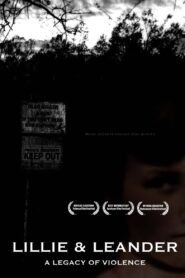 Lillie & Leander: A Legacy of Violence 2007 on netflix