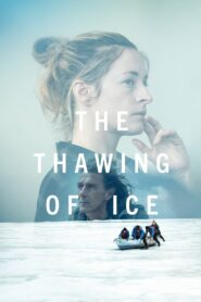 The Thawing of Ice 2024 on netflix