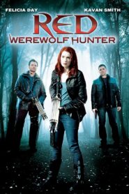 Red: Werewolf Hunter 2010 on netflix