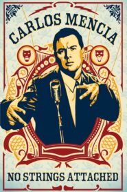 Carlos Mencia: No Strings Attached 2006 on netflix