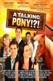 A Talking Pony!?! 2013 on netflix
