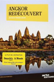 Angkor Rediscovered 2013 on netflix