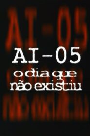 AI-5 – O Dia que Não Existiu 2001 on netflix