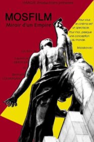 Mosfilm, miroir d’un empire 1999 on netflix