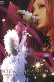 MIKA NAKASHIMA CONCERT TOUR 2007 YES MY JOY 2007 on netflix