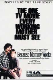 Because Mommy Works 1994 on netflix