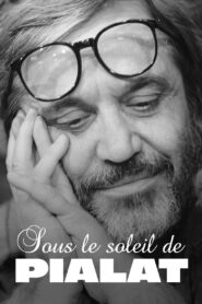 Sous le soleil de Pialat 2021 on netflix