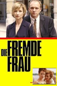 Die fremde Frau 2004 on netflix