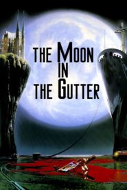 The Moon in the Gutter 1983 on netflix
