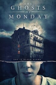 The Ghosts of Monday 2022 on netflix
