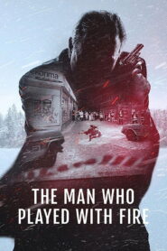 The Man Who Played with Fire 2023 on netflix