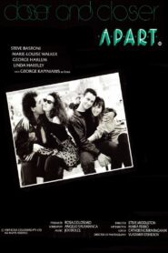 Closer and Closer Apart 1990 on netflix