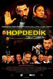 Deli Dumrul: Hop Dedik 2011 on netflix