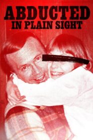 Abducted in Plain Sight 2018 on netflix