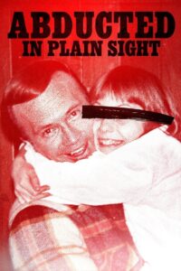 Abducted in Plain Sight 2018 on netflix