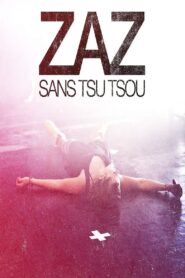 ZAZ – Sans Tsu Tsou 2011 on netflix