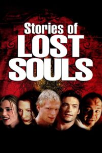 Stories of Lost Souls 2004 on netflix