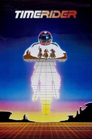 Timerider: The Adventure of Lyle Swann 1982 on netflix
