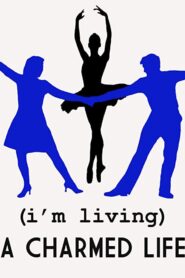 (I’m Living) A Charmed Life 2000 on netflix