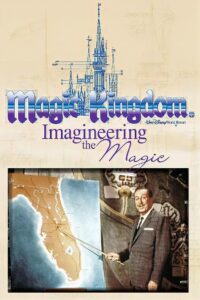 Magic Kingdom: Imagineering the Magic 2009 on netflix