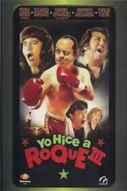 Yo hice a Roque III 1993 on netflix