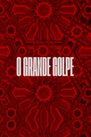O Grande Golpe 2022 on netflix