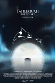 Tahlequah the Whale: A Dance of Grief 2023 on netflix