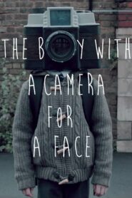 The Boy with a Camera for a Face 2013 on netflix