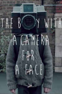 The Boy with a Camera for a Face 2013 on netflix