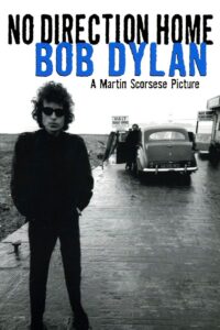 No Direction Home: Bob Dylan 2005 on netflix