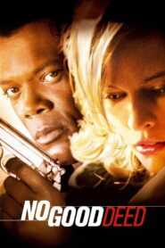 No Good Deed 2002 on netflix