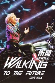 Janice Walking To The Future Live 2014 2014 on netflix