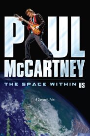 Paul McCartney: The Space Within Us 2006 on netflix