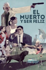 The Dead Man and Being Happy 2013 on netflix