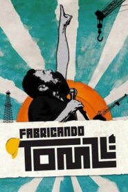 Fabricating Tom Zé 2006 on netflix