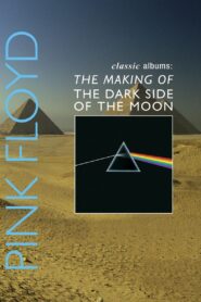 Classic Albums: Pink Floyd – The Making of The Dark Side of the Moon 2003 on netflix