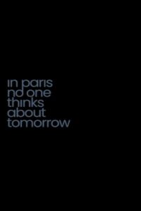 In Paris No One Thinks About Tomorrow 2023 on netflix