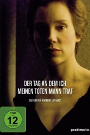 Der Tag, an dem ich meinen toten Mann traf 2008 on netflix