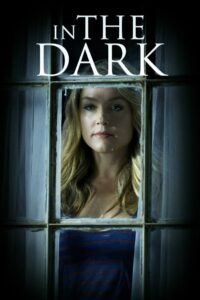 In the Dark 2013 on netflix