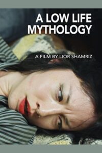 A Low Life Mythology 2012 on netflix