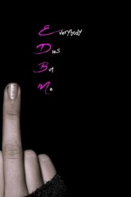Everybody Dies But Me 2008 on netflix