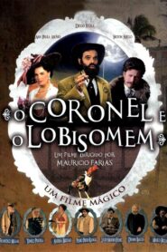O Coronel e o Lobisomem 2005 on netflix