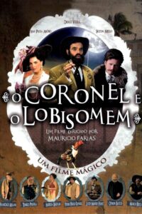 O Coronel e o Lobisomem 2005 on netflix