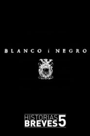 Blanco i negro 2008 on netflix