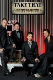 Take That: Come To Town 2008 on netflix
