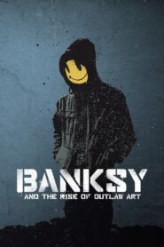 Banksy and the Rise of Outlaw Art 2020 on netflix